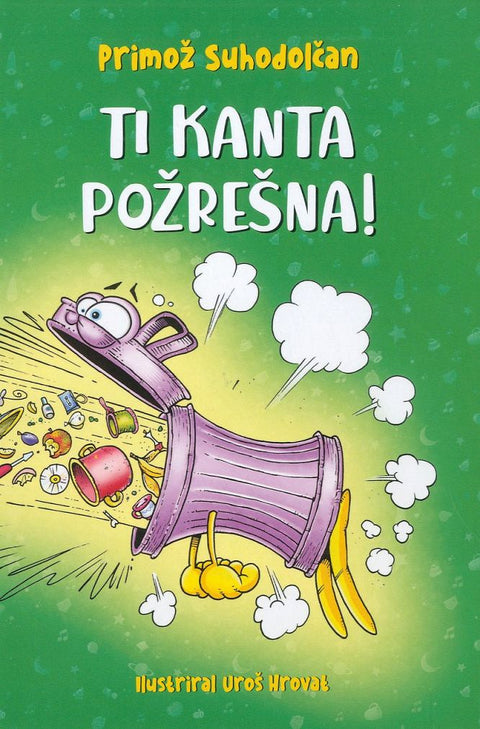 Ti kanta požrešna!