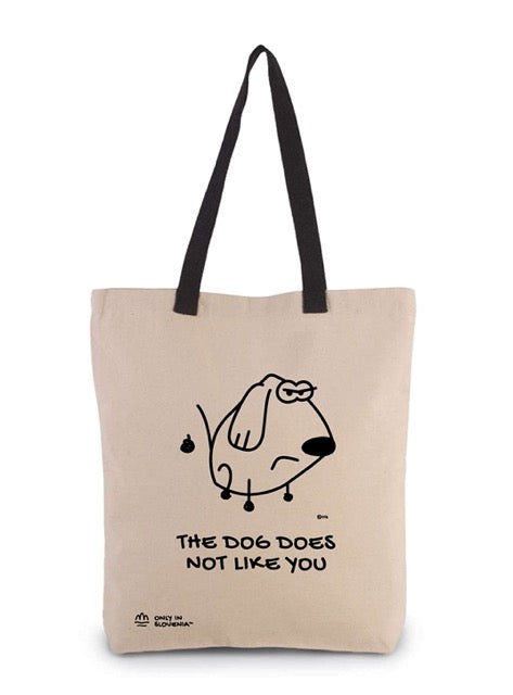 Torba Only in Slovenia™ - THE DOG DOES NOT LIKE YOU