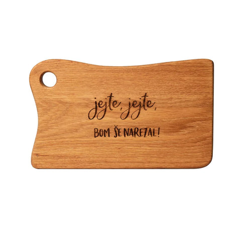 LESENA DESKA ‘JEJTE, JEJTE, BOM ŠE NAREZAL!’®