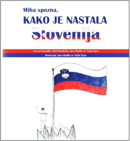 Miha spozna, kako je nastala Slovenija