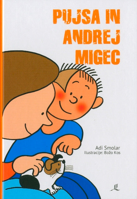 Pujsa in Andrej Migec, 1. del