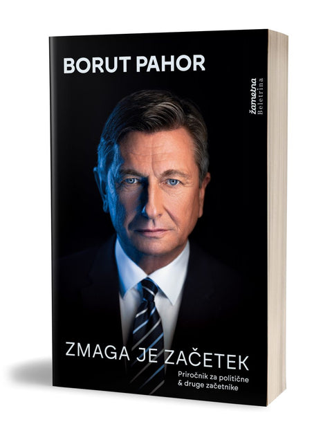 Zmaga je začetek - Borut Pahor